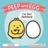 'Peep and Egg: I'm Not Hatching' Book